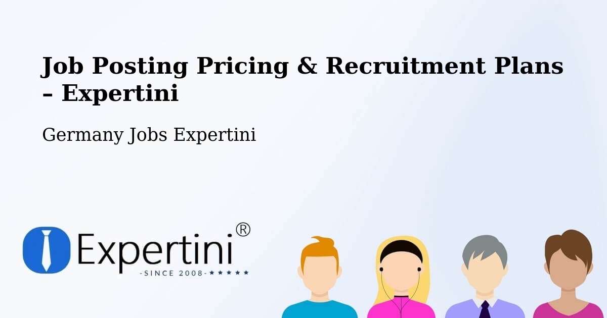 Job Posting Pricing & Recruitment Plans – Chemnitz - Chemnitz, Germany Jobs Expertini